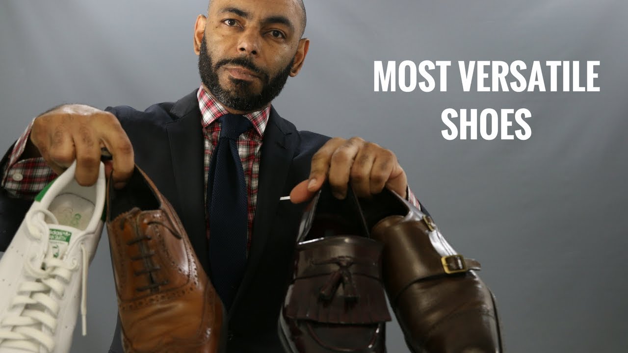 Top 6 Most Versatile Men's Shoes/Best Shoes That Go With Everything!
